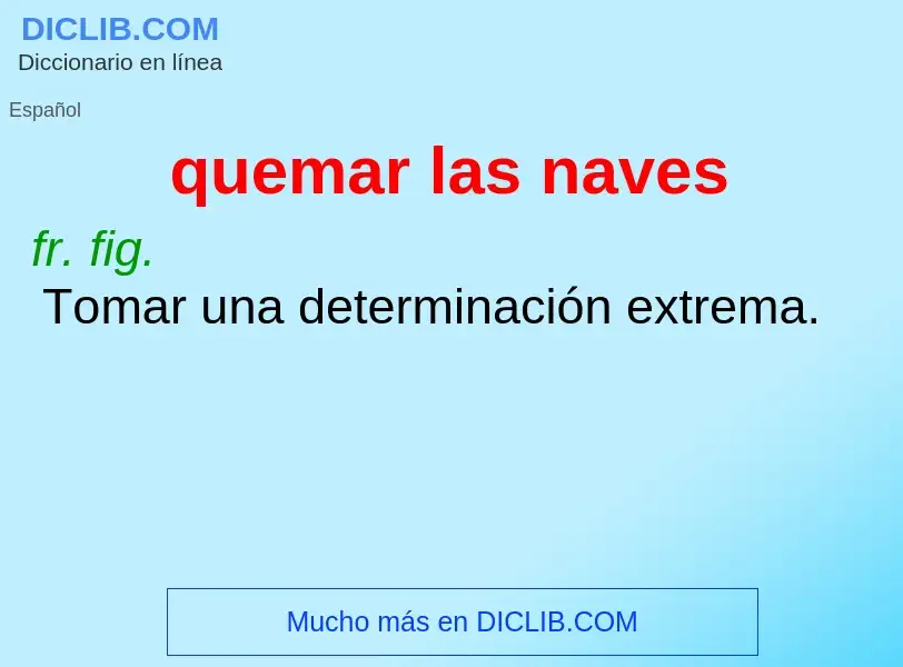 What is quemar las naves - meaning and definition