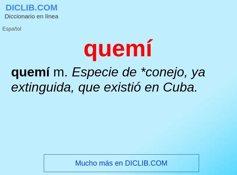 ¿Qué es quemí? - significado y definición