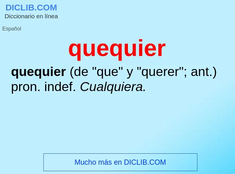 ¿Qué es quequier? - significado y definición