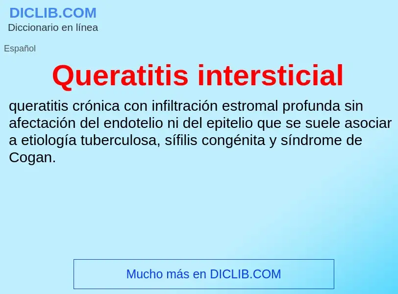 ¿Qué es Queratitis intersticial? - significado y definición