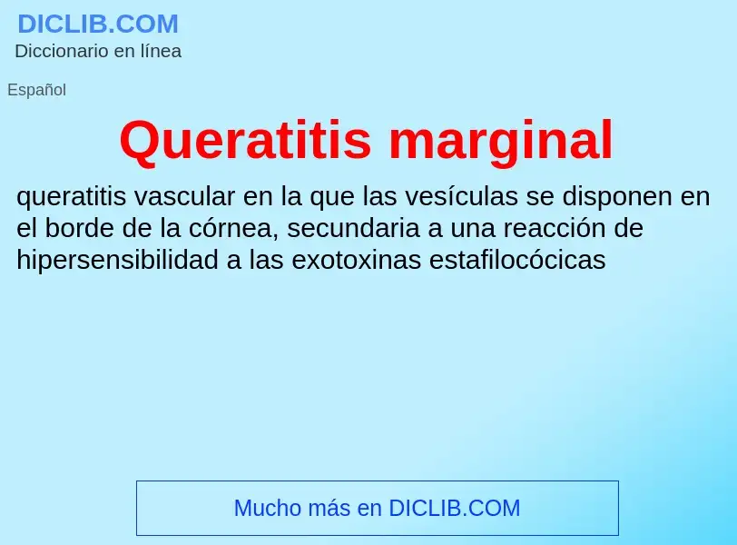 ¿Qué es Queratitis marginal? - significado y definición