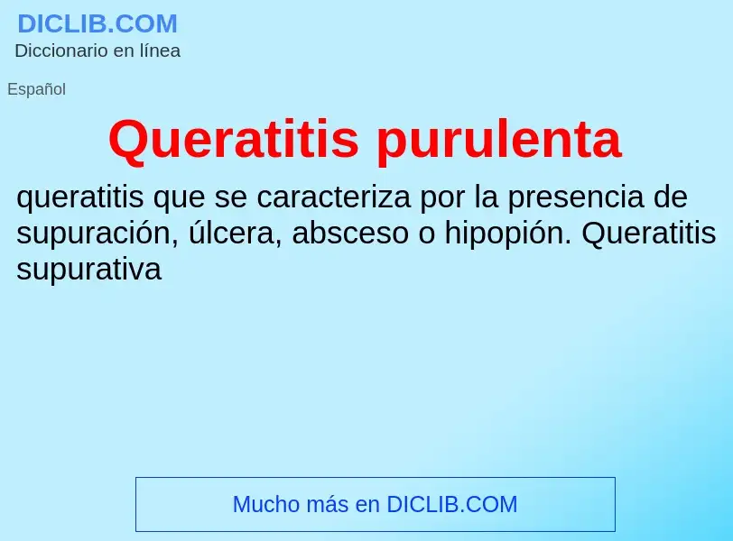 ¿Qué es Queratitis purulenta? - significado y definición