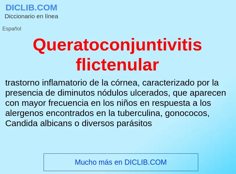 ¿Qué es Queratoconjuntivitis flictenular? - significado y definición