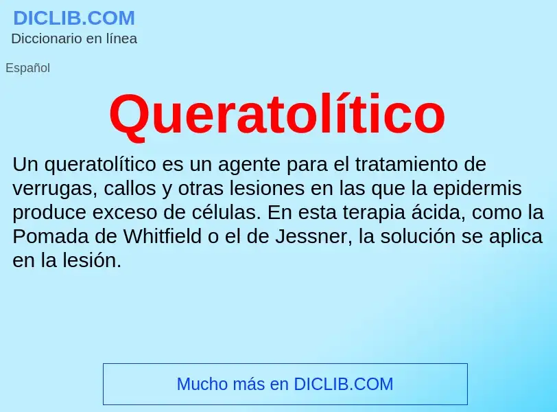 ¿Qué es Queratolítico? - significado y definición