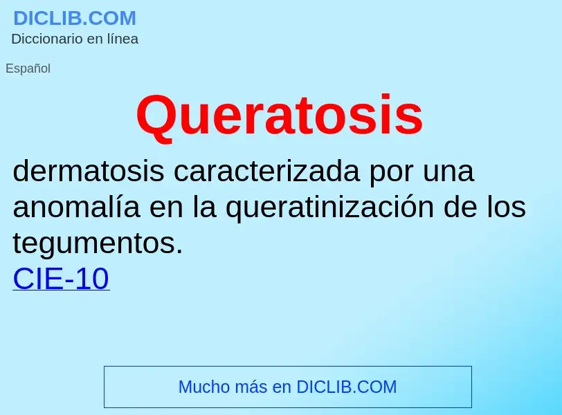 ¿Qué es Queratosis? - significado y definición