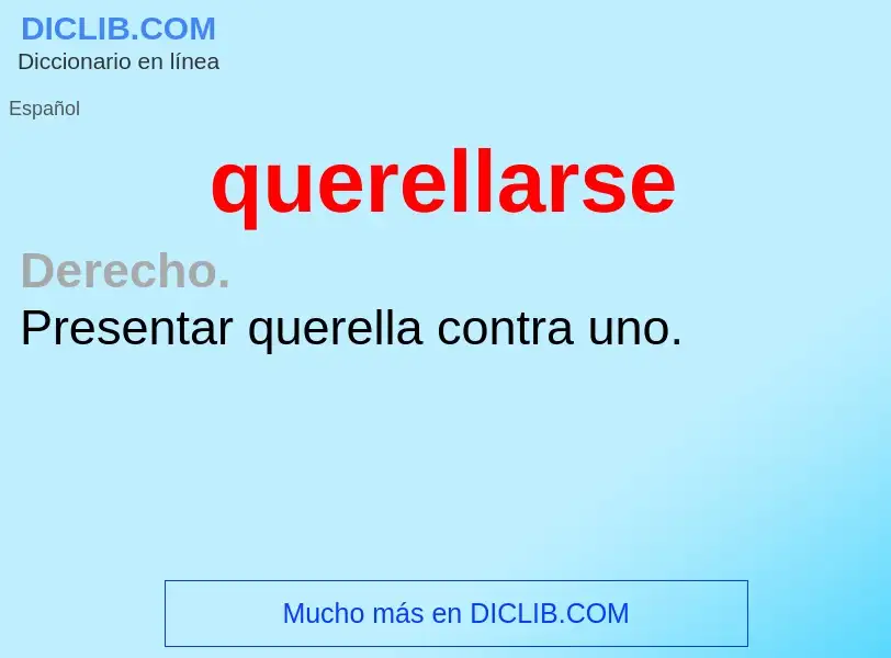 O que é querellarse - definição, significado, conceito