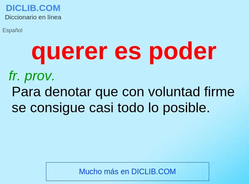 Wat is querer es poder - definition