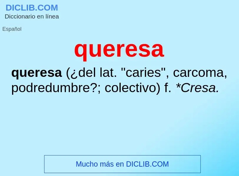 What is queresa - meaning and definition