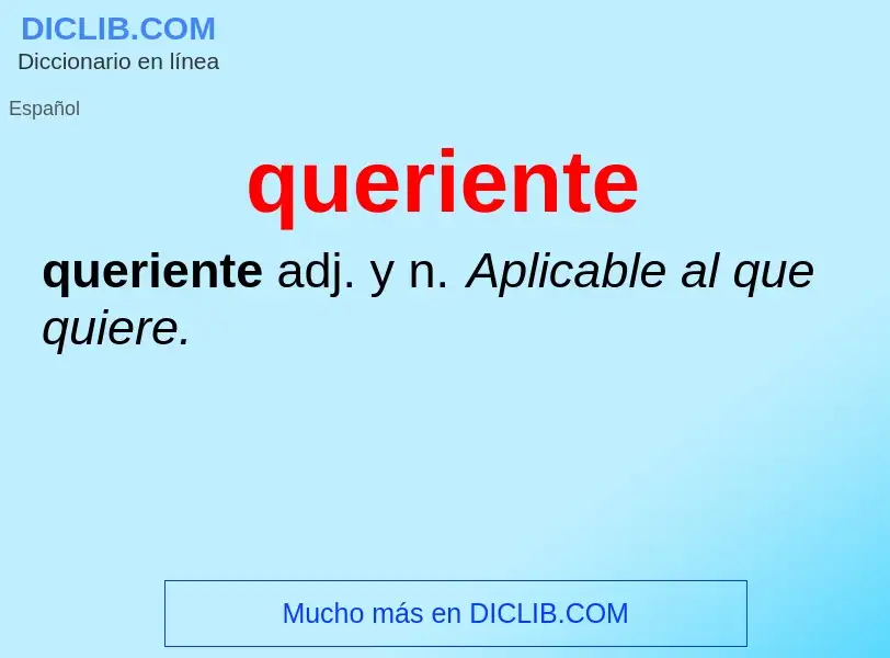 ¿Qué es queriente? - significado y definición