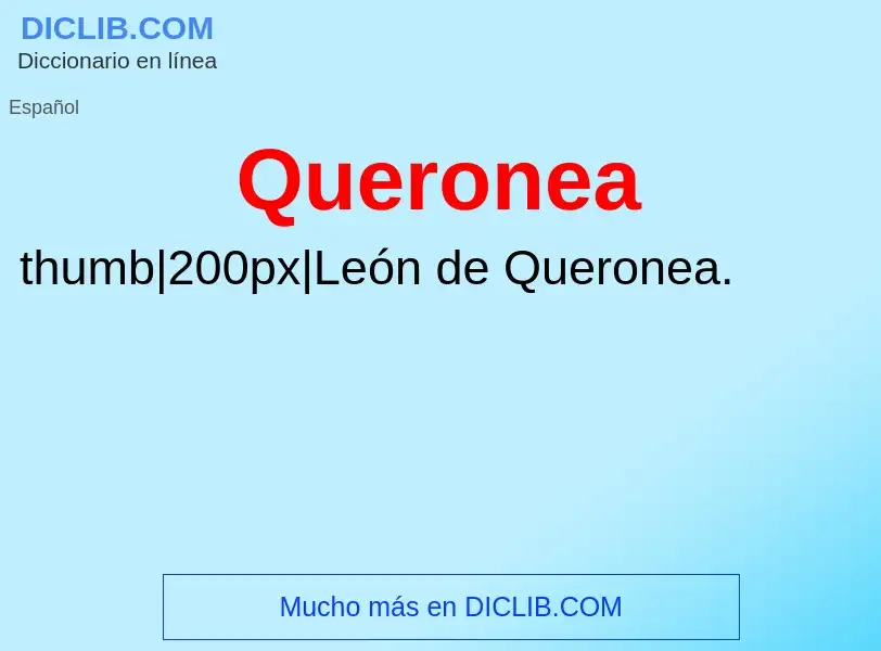 ¿Qué es Queronea? - significado y definición