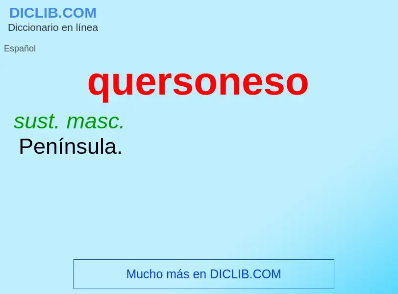 What is quersoneso - definition