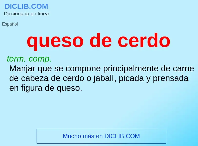 O que é queso de cerdo - definição, significado, conceito