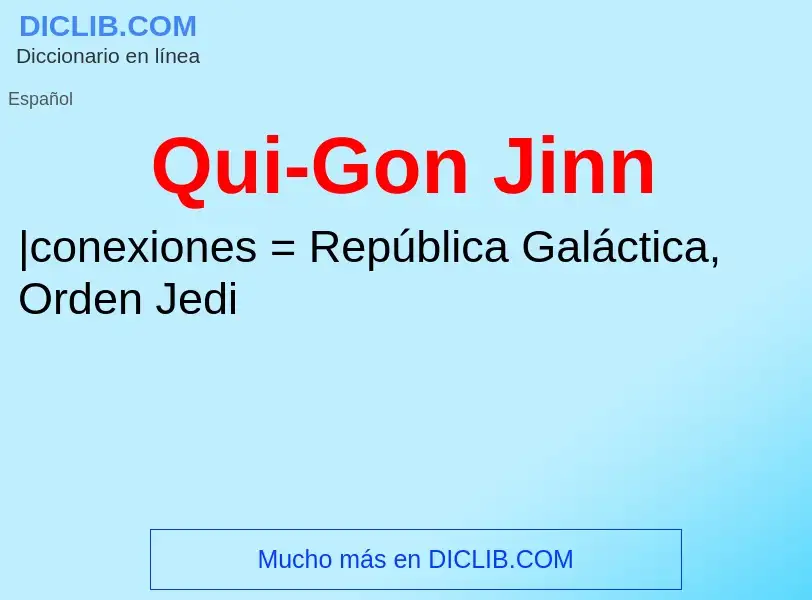 ¿Qué es Qui-Gon Jinn? - significado y definición