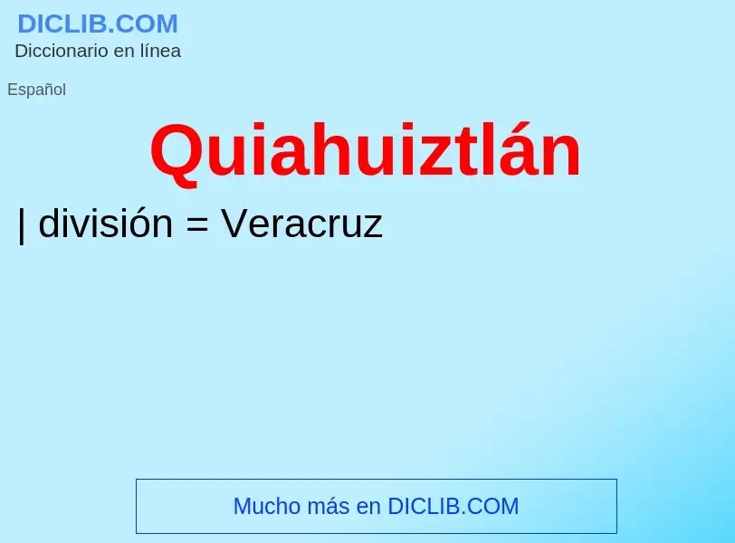 ¿Qué es Quiahuiztlán? - significado y definición