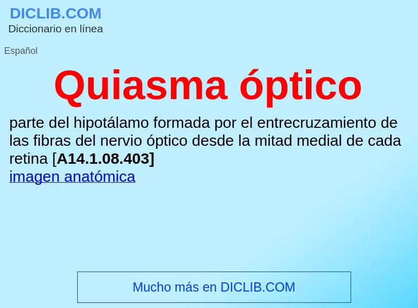 What is Quiasma óptico - meaning and definition