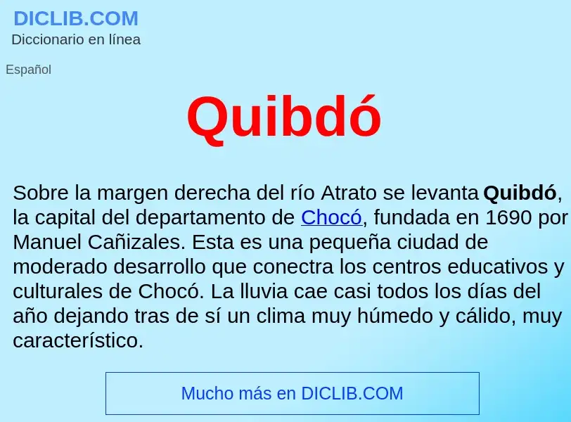 ¿Qué es Quibdó ? - significado y definición