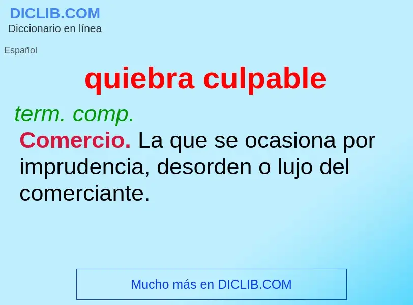 Che cos'è quiebra culpable - definizione