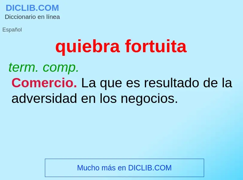 Wat is quiebra fortuita - definition