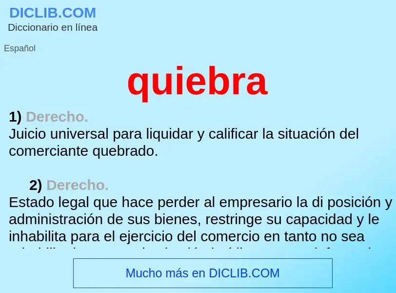 O que é quiebra - definição, significado, conceito