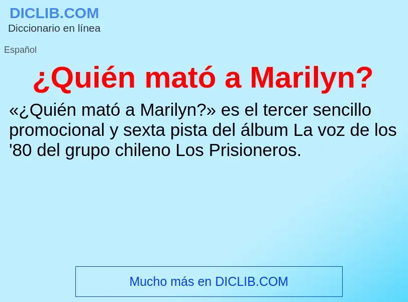 Qu'est-ce que ¿Quién mató a Marilyn? - définition