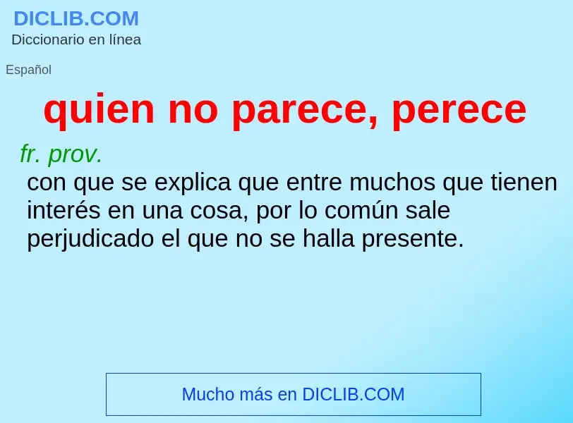 ¿Qué es quien no parece, perece? - significado y definición