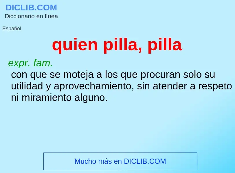 O que é quien pilla, pilla - definição, significado, conceito