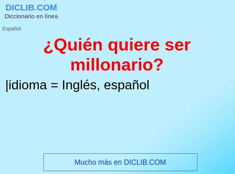 Τι είναι ¿Quién quiere ser millonario? - ορισμός