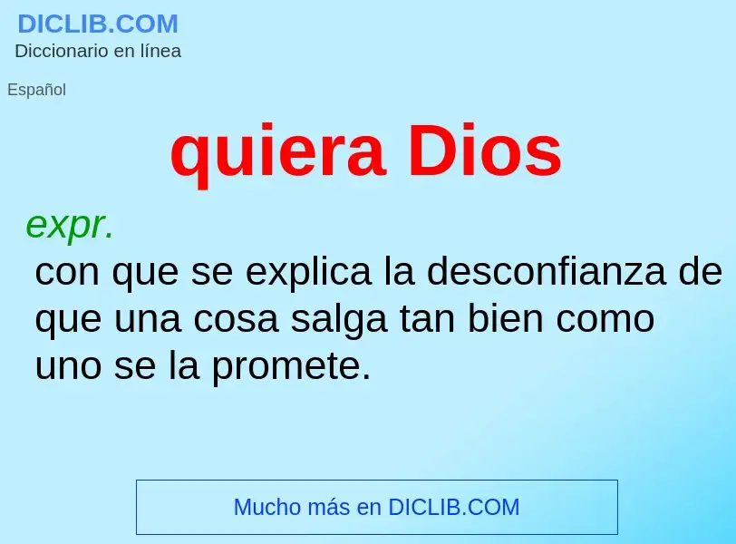 What is quiera Dios - meaning and definition