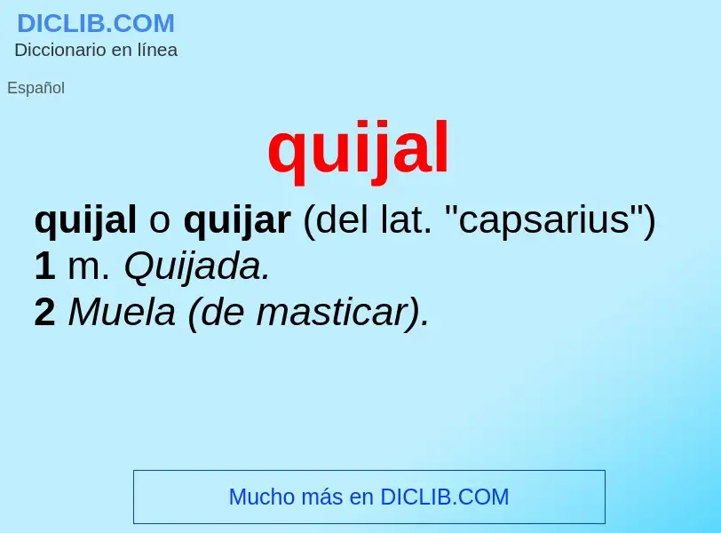 ¿Qué es quijal? - significado y definición