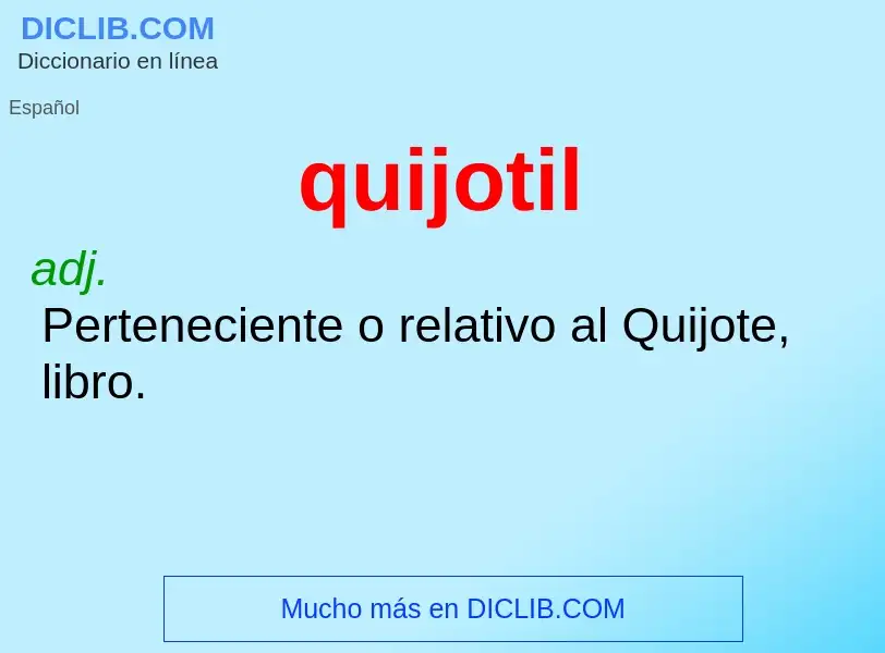 What is quijotil - meaning and definition