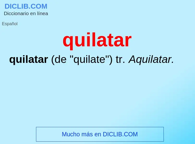 ¿Qué es quilatar? - significado y definición