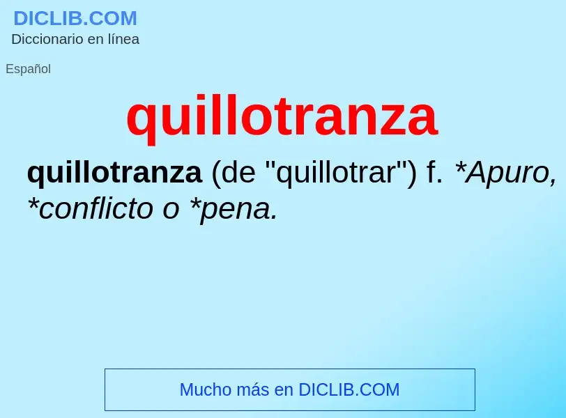 ¿Qué es quillotranza? - significado y definición