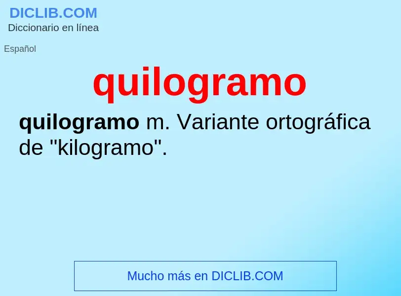 ¿Qué es quilogramo? - significado y definición