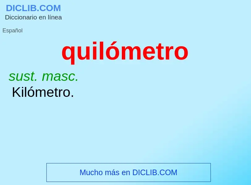 ¿Qué es quilómetro? - significado y definición