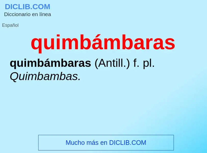 ¿Qué es quimbámbaras? - significado y definición