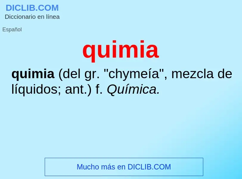 ¿Qué es quimia? - significado y definición