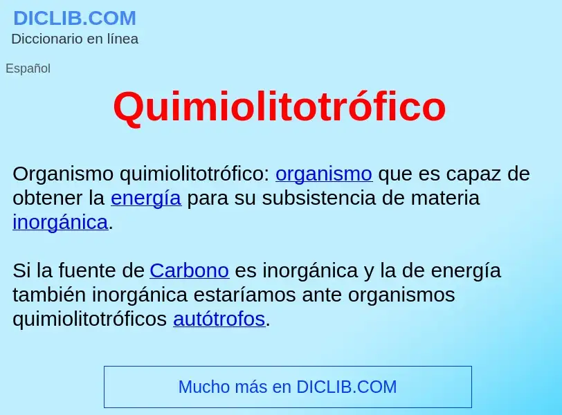 ¿Qué es Quimiolitotrófico ? - significado y definición