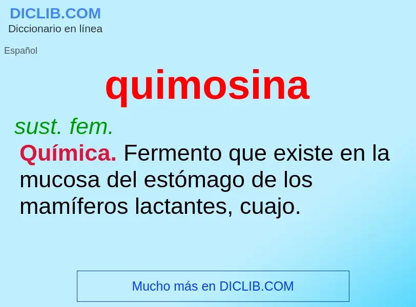 ¿Qué es quimosina? - significado y definición