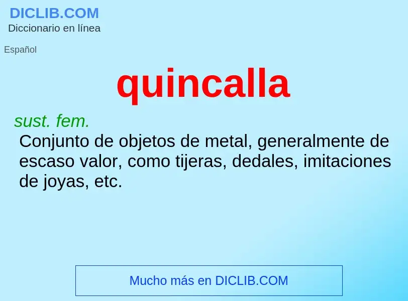 What is quincalla - meaning and definition