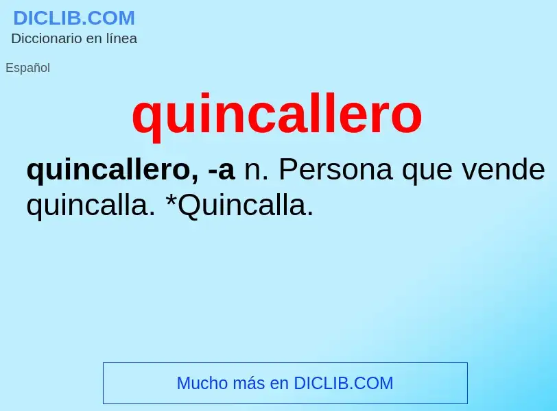 Was ist quincallero - Definition