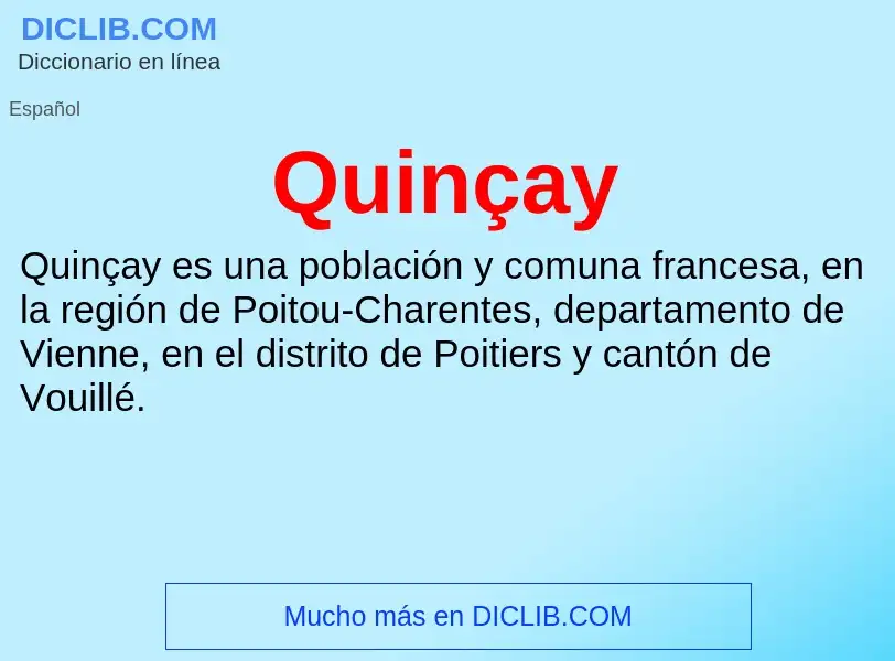 ¿Qué es Quinçay? - significado y definición