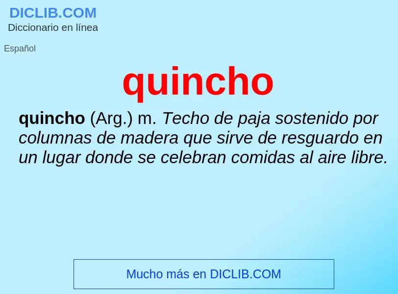 ¿Qué es quincho? - significado y definición