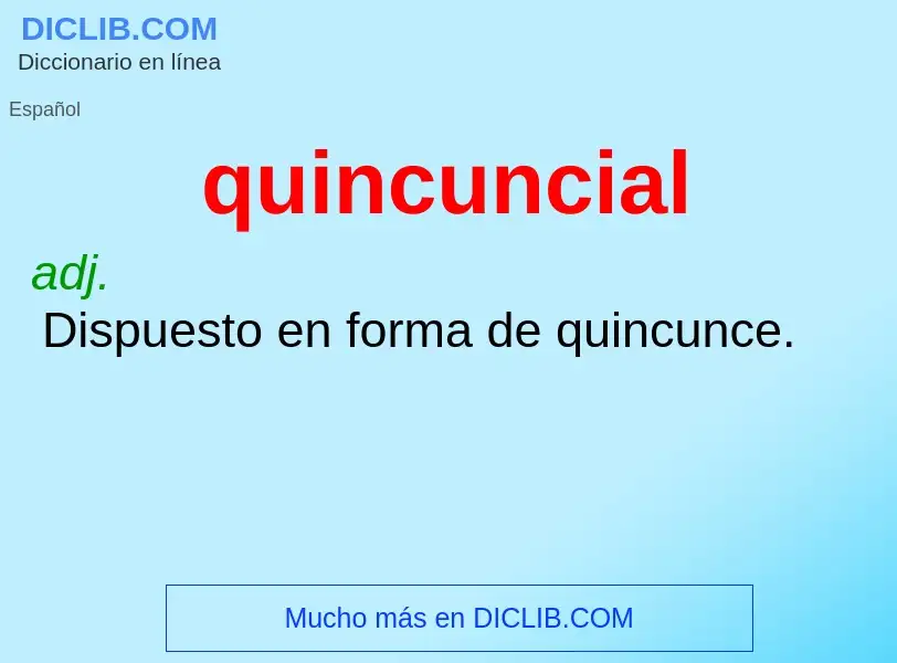 ¿Qué es quincuncial? - significado y definición