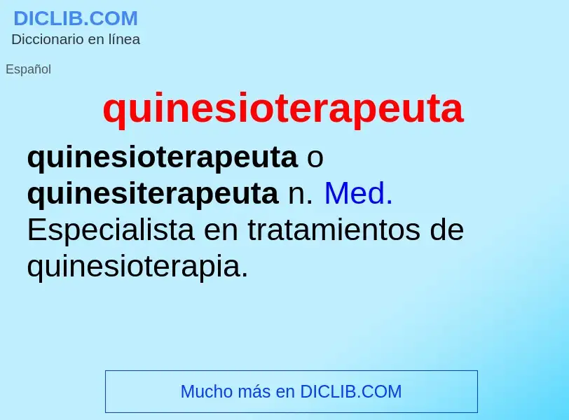 ¿Qué es quinesioterapeuta? - significado y definición