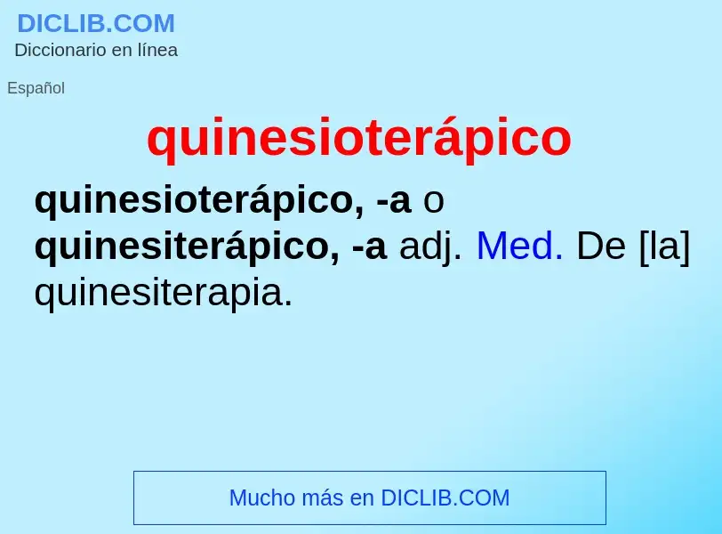 ¿Qué es quinesioterápico? - significado y definición