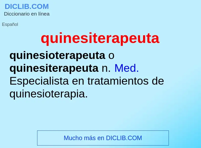 ¿Qué es quinesiterapeuta? - significado y definición