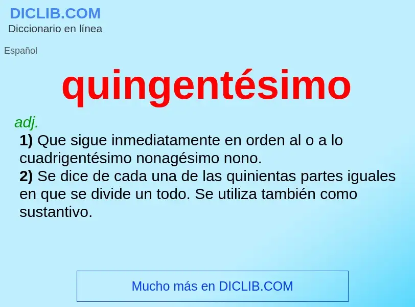 ¿Qué es quingentésimo? - significado y definición