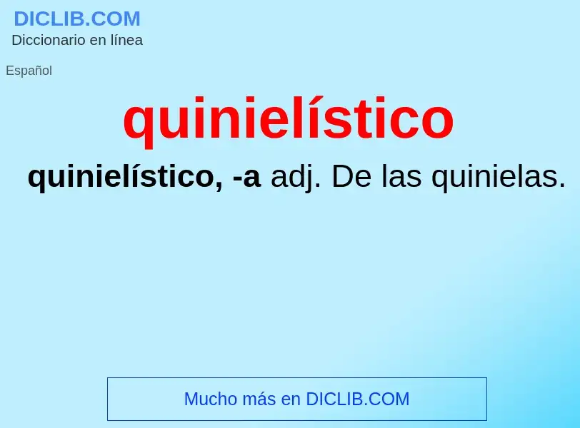 What is quinielístico - meaning and definition