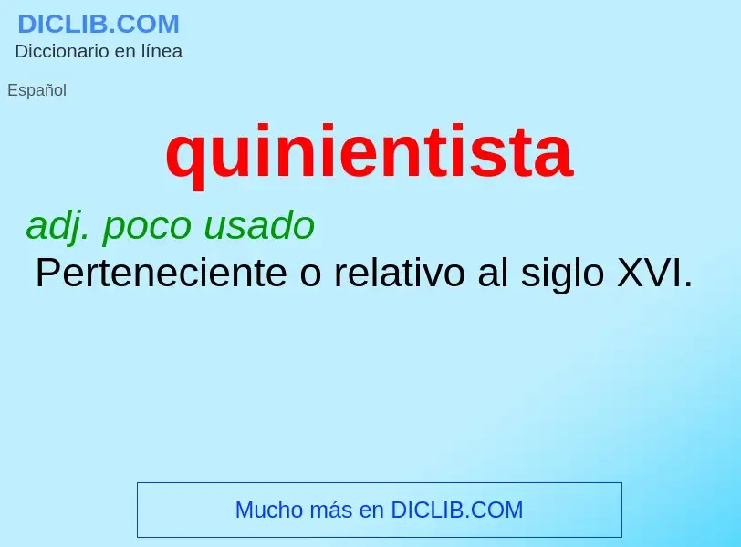 What is quinientista - meaning and definition