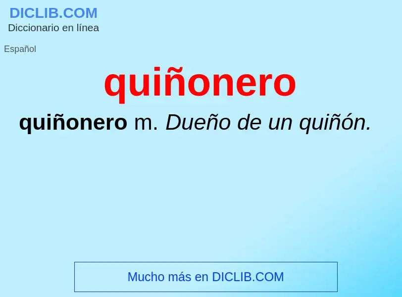 ¿Qué es quiñonero? - significado y definición